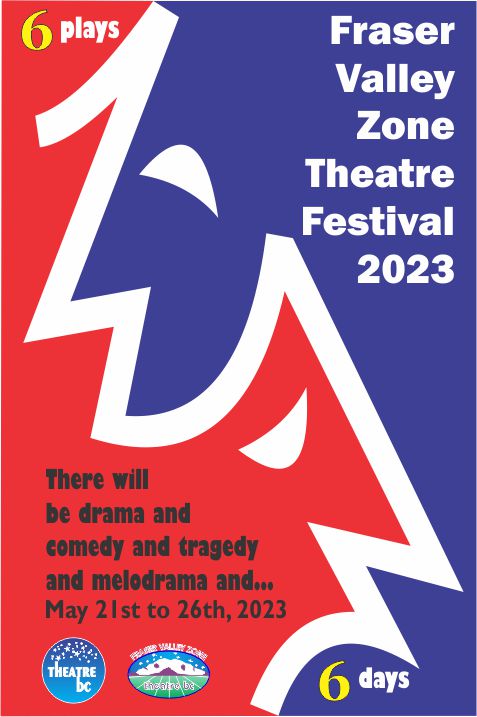 Fraser Valley Zone Theatre Festival 2023
