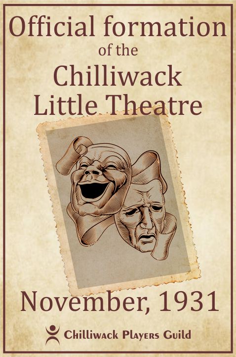 Creation of the Chilliwack Little Theatre association